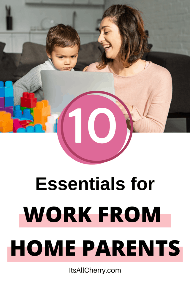 essentials for work from home parents